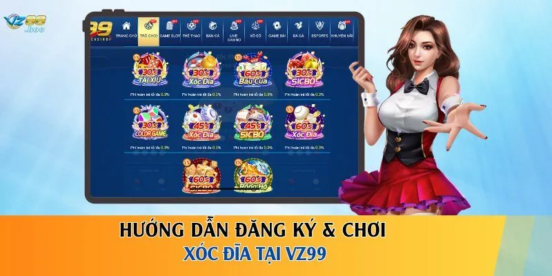 Hướng dẫn đăng ký & chơi xóc đĩa tại VZ99